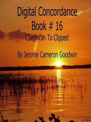 cover image of Chephirah to Clipped--Digital Concordance Book 16